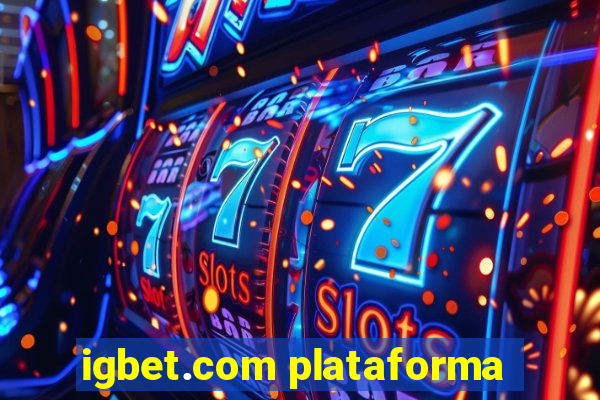 igbet.com plataforma